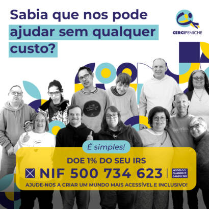 Foto com pessoas apoiadas pela Cercipeniche na campanha do IRS solidário. Logo da Cercipeniche e grafismos.