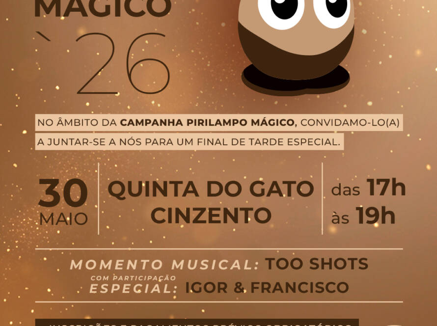 Sunset Pirilampo Mágico 2026, realiza-se no dia 30 de maio, na Quinta do Gato Cinzento, entre as 17h e as 19h. Inclui momento musical com Too Shots e participação especial de Igor & Francisco. As inscrições e pagamentos prévios são obrigatórios, os lugares são limitados e o valor é de 10 euros. As inscrições podem ser feitas através do email pirilampomagico@cercipeniche.pt ou por telefone: 262 790 000. O cartaz apresenta um fundo em tons dourados e castanhos com elementos luminosos e a mascote do Pirilampo Mágico 2026. Logo da Cercipeniche
